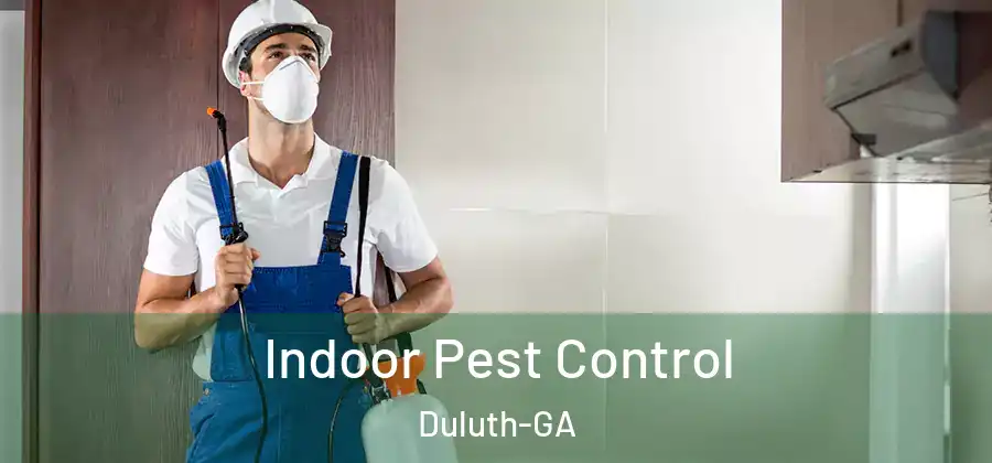 Indoor Pest Control Duluth-GA