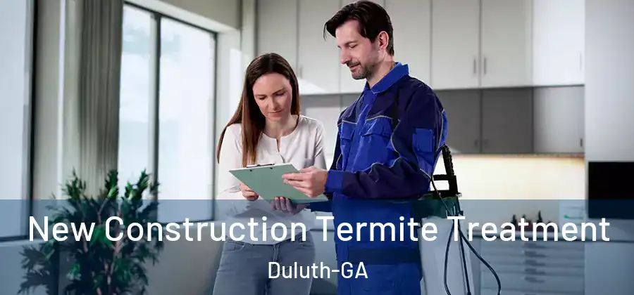 New Construction Termite Treatment Duluth-GA