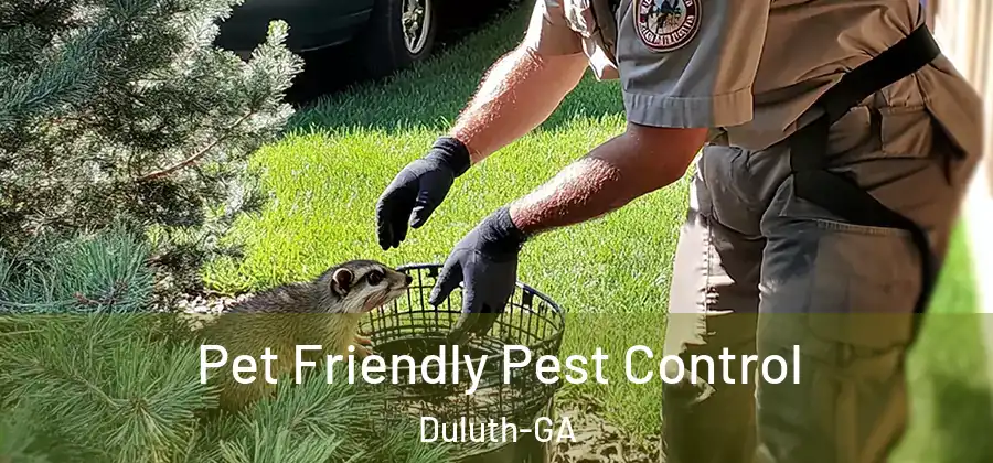 Pet Friendly Pest Control Duluth-GA